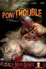 Watch Pony Trouble Megavideo