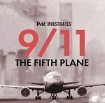 Watch TMZ Investigates: 9/11: The Fifth Plane (TV Special 2023) Megavideo