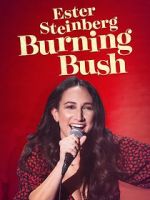 Watch Ester Steinberg: Burning Bush (TV Special 2021) Megavideo