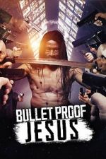 Watch Bulletproof Jesus Megavideo