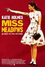 Watch Miss Meadows Megavideo