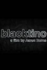 Watch Blacktino Megavideo