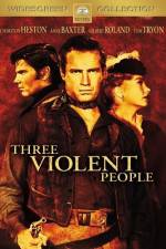 Watch Three Violent People Megavideo