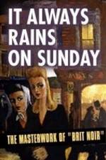 Watch It Always Rains On Sunday Megavideo