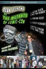 Watch Dean LeCrone vs. the Mutants of Comic-Con Megavideo