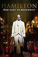 Watch Hamilton One Shot to Broadway Megavideo