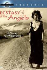 Watch Ecstasy of the Angels Megavideo