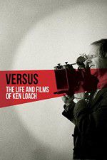 Watch Versus: The Life and Films of Ken Loach Megavideo