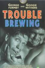 Watch Trouble Brewing Megavideo