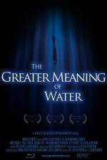 Watch The Greater Meaning of Water Megavideo