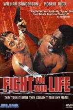 Watch Fight for Your Life Megavideo