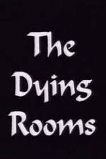 Watch The Dying Rooms Megavideo