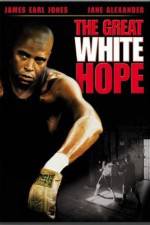 Watch The Great White Hope Megavideo