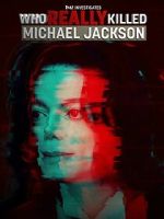 Watch TMZ Investigates: Who Really Killed Michael Jackson (TV Special 2022) Megavideo
