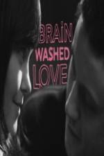 Watch Brainwashed Love Megavideo