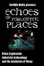 Watch Echoes of Forgotten Places Megavideo
