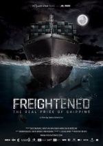 Watch Freightened: The Real Price of Shipping Megavideo