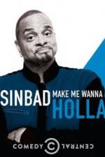 Watch Sinbad: Make Me Wanna Holla! Megavideo