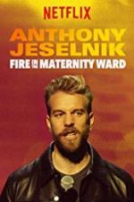 Watch Anthony Jeselnik: Fire in the Maternity Ward Megavideo