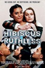 Watch Hibiscus & Ruthless Megavideo