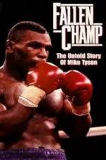 Watch Fallen Champ: The Untold Story of Mike Tyson Megavideo