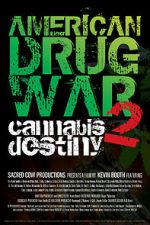 Watch American Drug War 2: Cannabis Destiny Megavideo