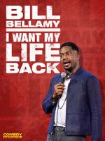 Watch Bill Bellamy: I Want My Life Back (TV Special 2022) Megavideo