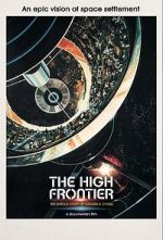 Watch The High Frontier: The Untold Story of Gerard K. O\'Neill Megavideo