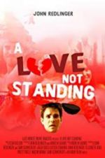 Watch A Love Not Standing Megavideo