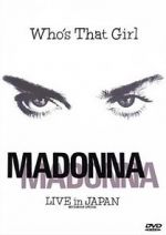 Watch Madonna: Who\'s That Girl - Live in Japan Megavideo
