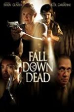 Watch Fall Down Dead Megavideo