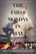 Watch The First Monday in May Megavideo