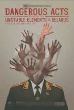 Watch Dangerous Acts Starring the Unstable Elements of Belarus Megavideo