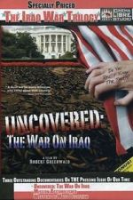 Watch Uncovered: The War on Iraq Megavideo