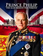 Watch Prince Philip: The Man Behind the Throne Megavideo