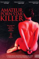 Watch Amateur Porn Star Killer Megavideo