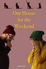 Watch Our House For the Weekend Megavideo