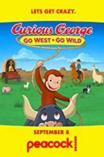 Watch Curious George: Go West, Go Wild Megavideo