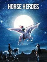 Watch Horse Heroes Megavideo