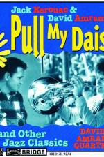 Watch Pull My Daisy Megavideo