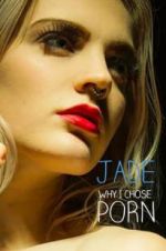 Watch Jade: Why I Chose Porn Megavideo