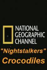 Watch National Geographic Wild Nightstalkers Crocodiles Megavideo
