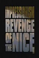 Watch Impressionism Revenge of the Nice Megavideo
