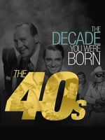 Watch The Decade You Were Born: The 1940's Megavideo