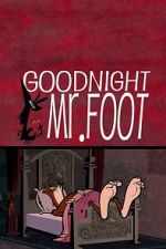 Watch Goodnight Mr. Foot Megavideo