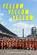 Watch Yellow Yellow Yellow: The Indycar Safety Team Megavideo