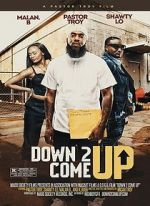 Watch Down 2 Come Up Megavideo