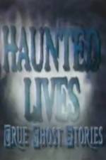 Watch Haunted Lives True Ghost Stories Megavideo