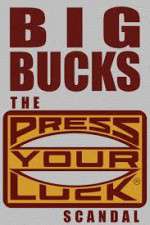 Watch Big Bucks: The Press Your Luck Scandal Megavideo