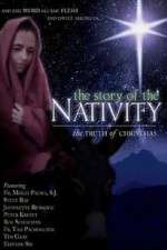 Watch The Story of the Nativity: The Truth of Christmas Megavideo